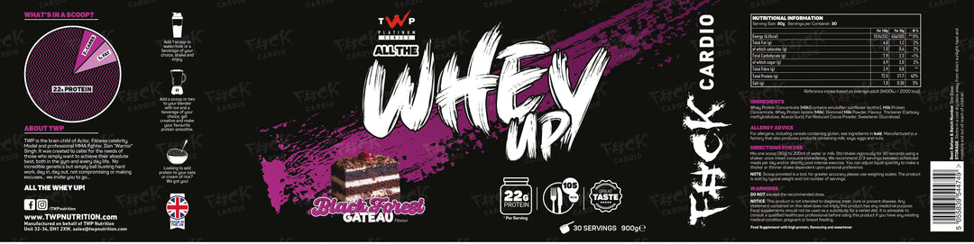 Complete wraparound label of TWP ALL THE WHEY UP Protein Black Forest Gateau 900g tub, showing front branding, side panels, nutrition facts, and usage instructions, available at Goodsnet New Zealand.