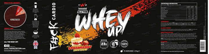 Full label of TWP ALL THE WHEY UP Strawberry Shortcake 2.1kg tub